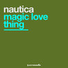 Magic Love Thing (Original Mix) - Nautica
