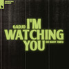 I'm Watching You(So Many Times) - Gadjo