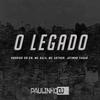 O Legado parte 1(feat. Mc Rodrigo do CN, Mc Bala, Mc Arthur & Jefinho Faraó) - Paulinho DJ&Mc Rodrigo do CN&Mc Bala&Mc Arthur&Jefinho Faraó