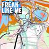 Freak Like Me - Sterium