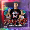 Contra La Pared (Explicit) - Pressy RD&Fraga