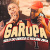 Garupa (Explicit) - Kelvin Zica&Selo do Brega