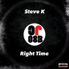 Right Time - Steve K