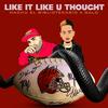 Like It Like U Thought(feat. Galo) (Explicit) - Machu el bibliotecario&Galo