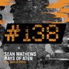 Rays of Aten (Original Mix) - Sean Mathews