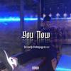 YOU NOW (feat. N.E.V.R. & Datboijayy) (Explicit) - NoLuvKJ&N.E.V.R.&Datboijayy