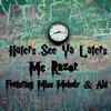 Haters See Ya Laters (Explicit) - Mc Razor&Miss Melody&Abi