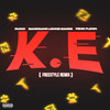 K.E. (Freestyle Remix|Explicit) - K.E.&Rucci&BandGang Lonnie Bands&Fenix Flexin&Fenix Rypinski&Juan Martinez