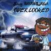 Overlooked (Explicit) - Bankroll Jigga&J Crazy