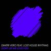 Don't Let Me Love You (Original Mix) - Dimitri Vero&Lost House Rhythms