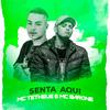 Senta Aqui - MC Barone&MC Tetheus