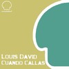 Cuando Callas (Bolumar & Necaa Remix) - Louis David&Necaa&Bolumar