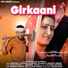 Girkaani - Renuka Panwar&Pawan Pilania