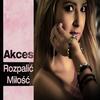 Rozpalić Miłość - Akces