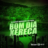 Bom Dia Xereca (Explicit) - dj jessica andreotti&DJ Fepas