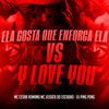 Ela Gosta Que Enforca Ela Vs Y Love You (Explicit) - MC Cesar Romano&Mc Jessica do Escadão&DJ Ping Pong