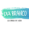 Dia Branco - Lelo Cardoso&Osocio