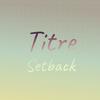 Titre Setback - Deme Mazz
