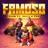 Famoso (Explicit) - S4an&Vkzin&PXN