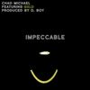 Impeccable(feat. GXLD) (Explicit) - Chad Michael&gxld