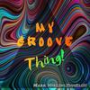 My Groove Thing - Mark Mullens&DoubleM