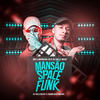 Mansão Space Funk (Explicit) - MC Lukinhas JH&DJ ReleBeat