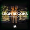 Physical - Leon Brooks