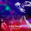 Round & Round - F1rstman