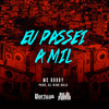 Eu Passei a Mil (Explicit) - MC Godoy&DJ Nino Bala&Carlos Alberto Feitoza de Oliveira&Jose Edson dos Santos