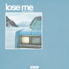 Lose Me - 33 Below&LA WOMEN