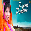 Pyasa Pardesi - Manjeet Panchal
