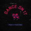 Dance on It (Pogo x Pogo Remix) - Bordo