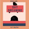 Day Dreaming (Explicit) - Pmiller&D.T. Ruth