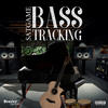 Bass Tracking (Explicit) - Sat Game