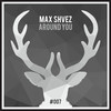 Around You (Original Mix) - Max Shvez