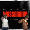 Wassaname (feat. NFLkidd & YSNDolo) (Explicit) - Da Bros&NFLkidd&YSNDolo