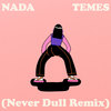 Nada Temes (Never Dull Remix) - Ferraz&Never Dull