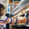 JAXX JACKSON (Explicit) - Mylo Stone&DJ Rogue