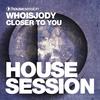 Closer to You (Radio Edit) - WHOISJODY