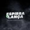 Espirra o Lança (Explicit) - DJ KAIO MPC