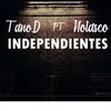 Independientes (feat. Tano d & (Studio play record)) (Explicit) - Nolasco&Tano d&(Studio play record)