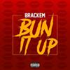 Bun It Up (Original Mix) - Brackem