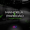 Mandela e Paredão (Explicit) - Jovem Oldih&prod gomes