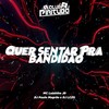 Quer Sentar pra Bandidão (Explicit) - DJ Paulo Magrão&DJ LCZS&Mc Luizinho JD