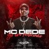 Só um Pedacinho - MC Dede