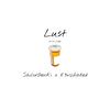 lust (Explicit) - sailorgenki&k3n2hated&evan whitt&Judge