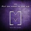 Put on Hand in the Air - Aviell