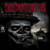 They Don't Love Us (Explicit) - Armageddon Miyers