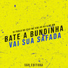 Bate a Bundinha Vai Sua Safada (Explicit) - DJ Pablo RB&MC Vini do KX&MC Mn