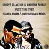 Music Take Over (Club Mix) - Groove Salvation&Anthony Poteat